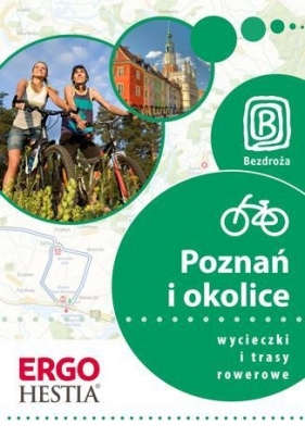 Poznań i okolice Wycieczki i trasy rowerowe - Drabek Natalia, Unolt Michał, Franaszek Michał