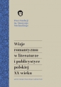 Wizje romantyzmu w literaturze i publicystyce polskiej XX wieku - Maciej Urbanowski, Andrzej Waśko