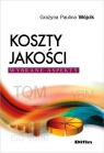 Koszty jakości Wybrane aspekty Wójcik Grażyna Paulina