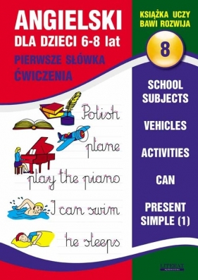 Angielski dla dzieci 8. 6-8 lat. Pierwsze słówka. Ćwiczenia - Bednarska Joanna