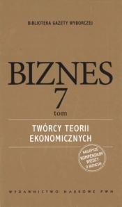 Biznes. Tom 7. Twórcy teorii ekonomicznych - Opracowanie zbiorowe