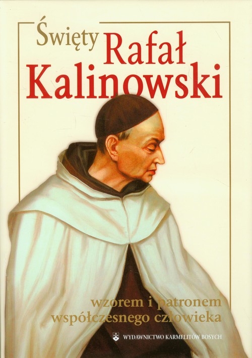 Święty Rafał Kalinowski wzorem i patronem współczesnego człowieka z płytą DVD Praśkiewicz Szczepan T.