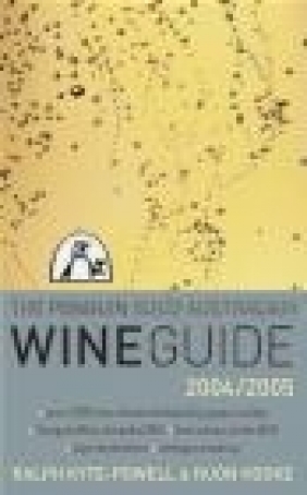 Penguin Good Australian Wine Guide 2004/2005 Huon Hooke, R Kyte-Powell