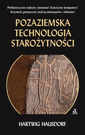 Pozaziemska technologia starożytności - Hausdorf Hartwig