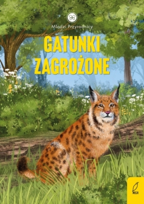 Młodzi przyrodnicy. Gatunki zagrożone - Dominika Dąbrowska
