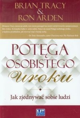 Potęga osobistego uroku - Brian Tracy, Ron Arden