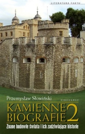 Kamienne biografie 2 Znane budowle świata i ich zadziwiające historie - Słowiński Przemysław<br />
