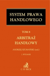 System Prawa Handlowego Tom 8 Arbitraż handlowy - <br />