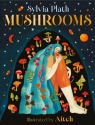 Mushrooms Sylvia Plath