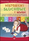 Historyjki słuchowe i dźwięki Katarzyna Szłapa, Iwona Tomasik, Sławomir Wrzesiński