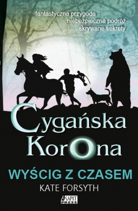 Cygańska korona Wyścig z czasem Tom 3 - Forsyth Kate<br />