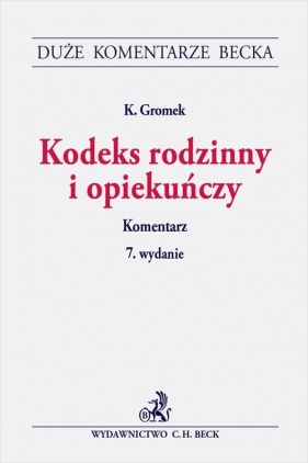 Kodeks rodzinny i opiekuńczy. Komentarz. 7. wydanie