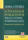 Nowa ustawa o finansach publicznych wraz z ustawą wprowadzającą. Komentarz praktyczny (z suplementem