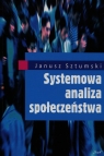 Systemowa analiza społeczeństwa Janusz Sztumski