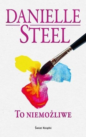 To niemożliwe - Steel Danielle