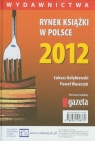 Rynek książki w Polsce 2012 Wydawnictwa