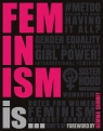 Feminism Is...