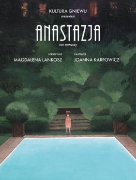 Anastazja T.1 - Magdalena Lankosz, Joanna Karpowicz