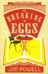 Breaking of Eggs Powell Jim