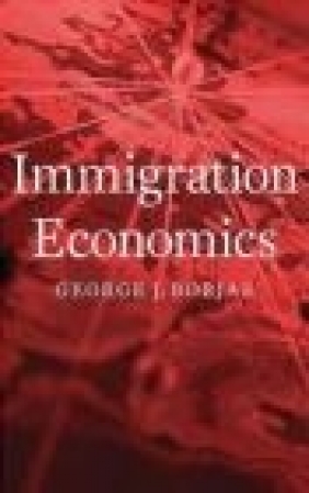 Immigration Economics George J. Borjas