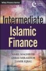 Intermediate Islamic Finance Zamir Iqbal, Abbas Mirakhor, Nabil Maghrebi