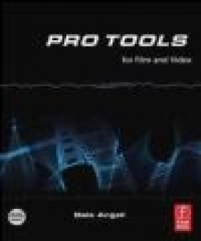 Pro Tools for Film and Video Dale Angell, D Angell