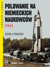 Polowanie na niemieckich naukowców 1945 - Longden Sean