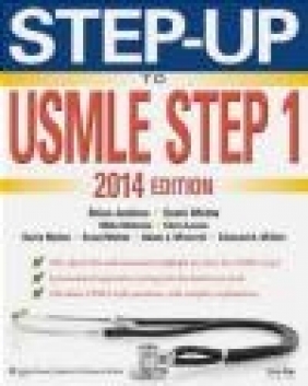 Step-Up to USMLE Step 1: The 2014 Edition Brian Jenkins