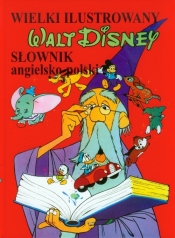 Wielki ilustrowany słownik angielsko-polski Walt Disney