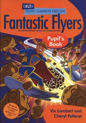Fantastic Flyers Pupil's Book - Lambert Viv, Pelteret Cheryl