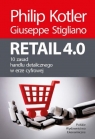 Retail 4.0. 10 zasad handlu detalicznego w erze cyfrowej Kotler Philip, Stigliano Giuseppe