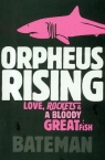 Orpheus Rising Bateman