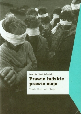 Prawie ludzkie prawie moje - Marcin Kościelniak