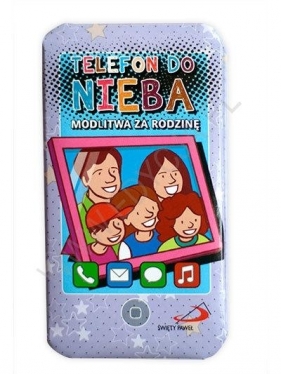 Telefon do nieba: Modlitwa za rodzinę - Opracowanie zbiorowe