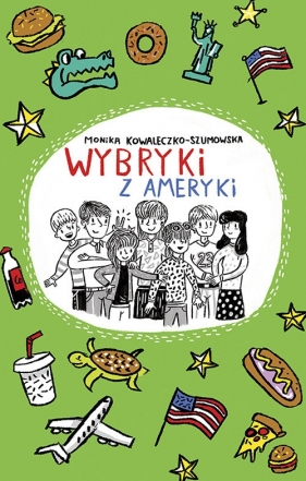 Wybryki z Ameryki - Monika Kowaleczko-Szumowska