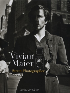 Vivian Maier: Street Photographer - <br />