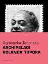 Archipelagi Rolanda Topora Taborska Agnieszka