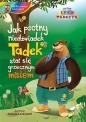 Jak psotny niedźwiadek Tadek stał się grzecznym misiem - Lech Tkaczyk