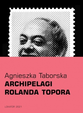 Archipelagi Rolanda Topora - Taborska Agnieszka