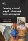 Procedury w stanach nagłych i intensywnej terapii w weterynarii T.B. Hackett, E.M. Mazzaferro