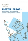 Zdrowie i prawo - socjologiczno-prawna analiza systemu ochrony zdrowia w Polsce Krystyna Nizioł, Michał Peno