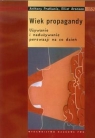 Wiek propagandy Używanie i nadużywanie perswazji na co dzień Pratkanis Anthony,  Aronson Elliot