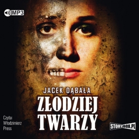 Złodziej twarzy (Audiobook) - Dąbała Jacek