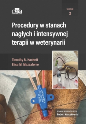 Procedury w stanach nagłych i intensywnej terapii w weterynarii - Elisa M. Mazzaferro .
