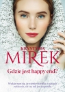 Gdzie jest happy end? Krystyna Mirek