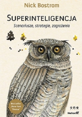 Superinteligencja. Scenariusze strategie zagrożenia - Nick Bostrom