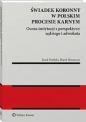 Świadek koronny w polskim procesie karnym - Marek Skwarcow, Jacek Tomasz Potulski