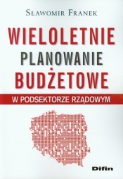 Wieloletnie planowanie budżetowe w podsektorze rządowym