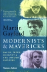 Modernists and Mavericks Gayford Martin