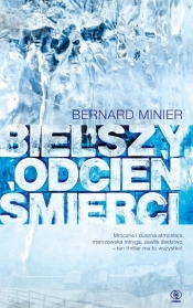 Bielszy odcień śmierci - Bernard Minier